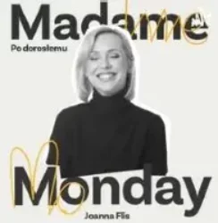 OIP Maadame Monday po dorosłemu Joanna Flis Podcast